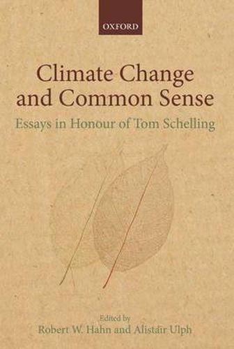 Cover image for Climate Change and Common Sense: Essays in Honour of Tom Schelling