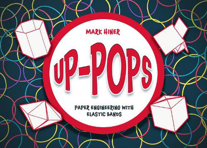 Cover image for Up Pops: Paper Engineering with Elastic Banks