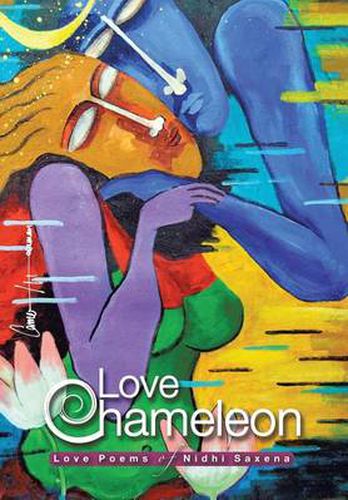 Cover image for Love Chameleon: The Love Poems of Nidhi Saxena