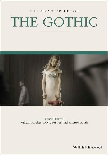 The Encyclopedia of the Gothic: 2 Volume Set