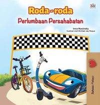 Cover image for The Wheels -The Friendship Race (Malay Children's Book)