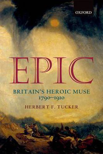 Cover image for Epic: Britain's Heroic Muse 1790-1910