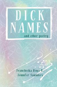 Cover image for Dick Names and other poetry