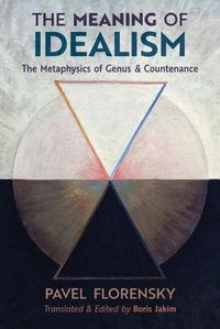 Cover image for The Meaning of Idealism: The Metaphysics of Genus and Countenance