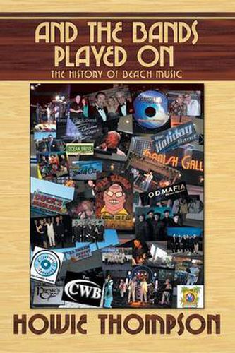 Cover image for And The Bands Played On...: The History of Beach Music