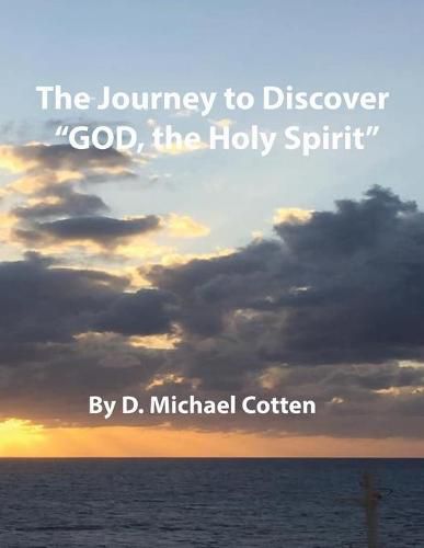 Cover image for The Journey to Discover  GOD, the Holy Spirit