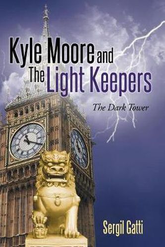 Cover image for Kyle Moore and the Light Keepers: The Dark Tower