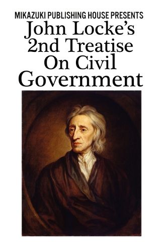 John Locke's 2nd Treatise on Civil Government