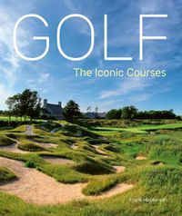 Cover image for Golf: The Iconic Courses