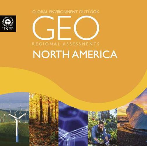 Global environment outlook 6 (GEO-6): regional assessment for North America