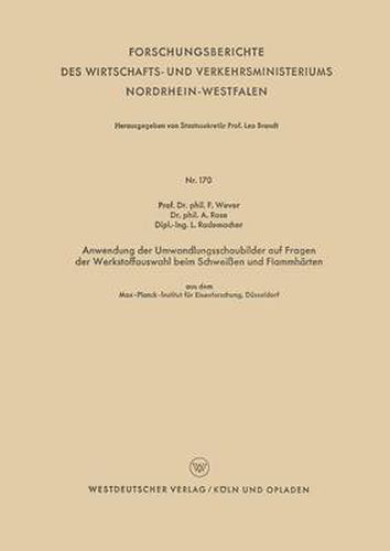 Cover image for Anwendung Der Umwandlungsschaubilder Auf Fragen Der Werkstoffauswahl Beim Schweissen Und Flammharten