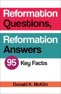 Cover image for Reformation Questions, Reformation Answers: 95 Key Events, People, and Issues