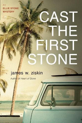 Cast The First Stone: An Ellie Stone Mystery