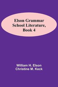 Cover image for Elson Grammar School Literature, book 4