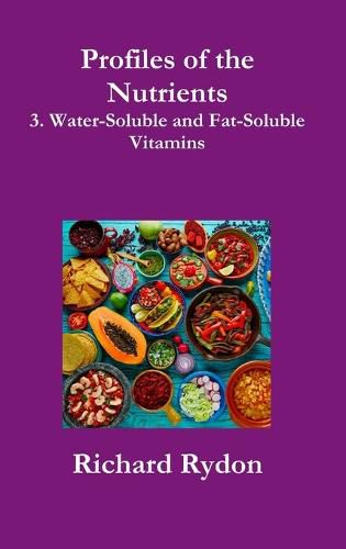 Cover image for Profiles of the Nutrients-3. Water-Soluble and Fat-Soluble Vitamins