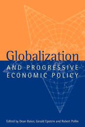 Cover image for Globalization and Progressive Economic Policy