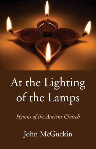 Cover image for At the Lighting of the Lamps: Hymns of the Ancient Church