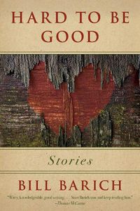 Cover image for Hard to Be Good: Stories