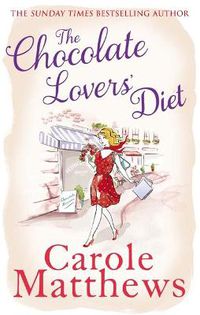 Cover image for The Chocolate Lovers' Diet: the feel-good, romantic, fan-favourite series from the Sunday Times bestseller