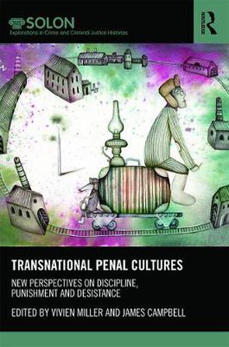 Cover image for Transnational Penal Cultures: New perspectives on discipline, punishment and desistance