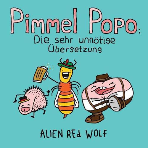 Cover image for Pimmel Popo: Die sehr unnoetige UEbersetzung: (Sonderausgabe)