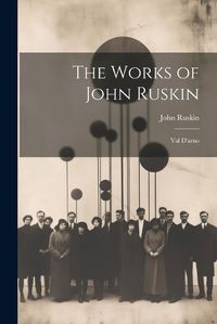 Cover image for The Works of John Ruskin