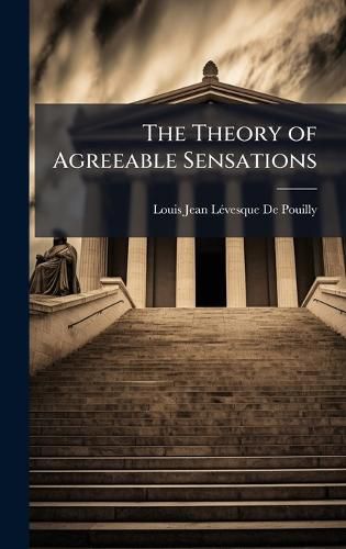 Cover image for The Theory of Agreeable Sensations