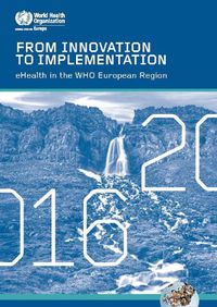 Cover image for From innovation to implementation?: ehealth in the WHO European region (2016)