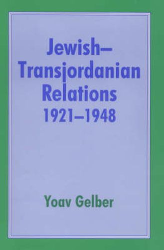 Cover image for Jewish-Transjordanian Relations 1921-1948: Alliance of Bars Sinister