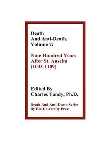 Cover image for Death and Anti-Death, Volume 7: Nine Hundred Years After St. Anselm (1033-1109)