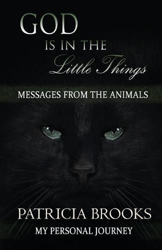 God is in the Little Things: Messages from the Animals