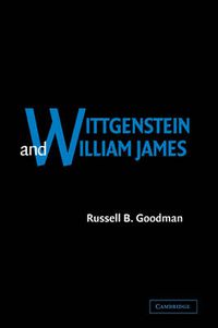 Cover image for Wittgenstein and William James