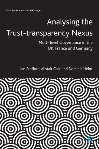 Analysing the Trust-Transparency Nexus: Multi-level Governance in the UK, France and Germany