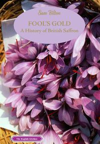 Cover image for Fool's Gold: A History of British Saffron