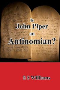 Cover image for Is John Piper an Antinomian?