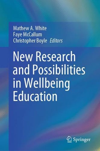 Cover image for New Research and Possibilities in Wellbeing Education