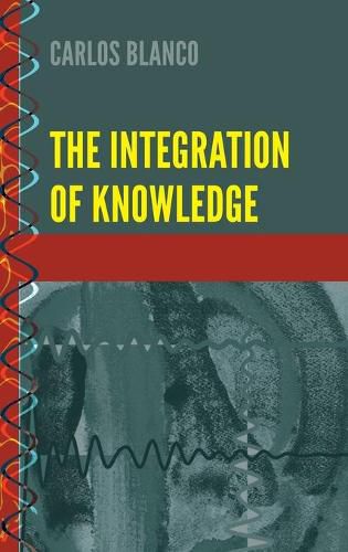 Cover image for The Integration of Knowledge