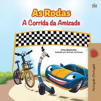 Cover image for The Wheels -The Friendship Race (Portuguese Book for Kids - Portugal): European Portuguese