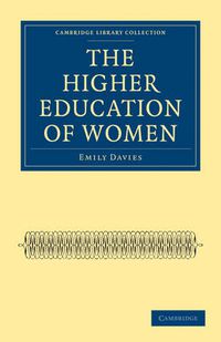 Cover image for The Higher Education of Women