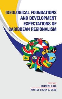 Cover image for Ideological Foundations and Development Expectations of Caribbean Regionalism