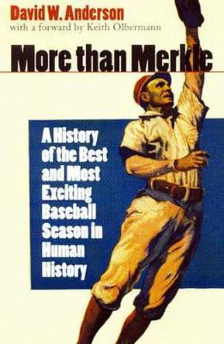 Cover image for More than Merkle: A History of the Best and Most Exciting Baseball Season in Human History