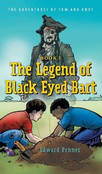 Cover image for The Legend of Black Eyed Bart: The Adventures of Tom and Andy