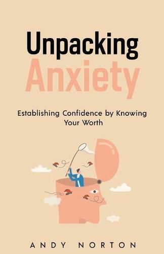 Cover image for Unpacking Anxiety: Establishing Confidence by Knowing Your Worth