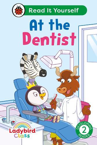 Cover image for Ladybird Class - At the Dentist: Read It Yourself - Level 2 Developing Reader