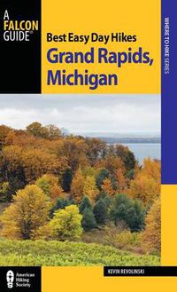 Cover image for Best Easy Day Hikes Grand Rapids, Michigan