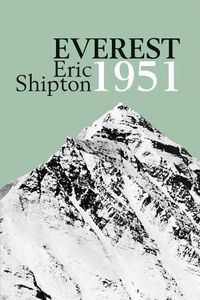 Cover image for Everest 1951: The Mount Everest Reconnaissance Expedition 1951