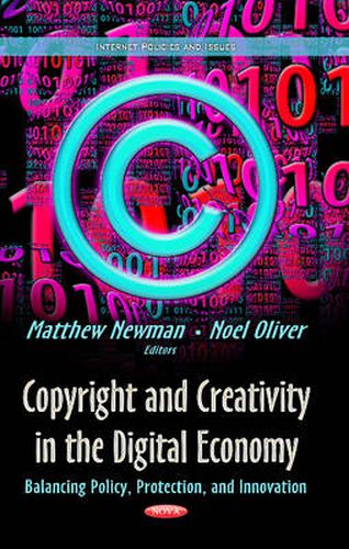 Cover image for Copyright & Creativity in the Digital Economy: Balancing Policy, Protection & Innovation