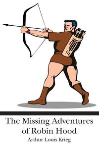 Cover image for The Missing Adventures of Robin Hood