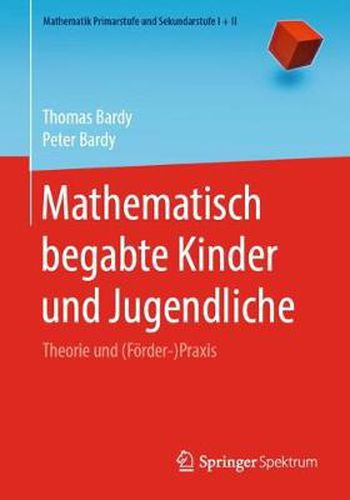 Cover image for Mathematisch Begabte Kinder Und Jugendliche: Theorie Und (Foerder-)Praxis