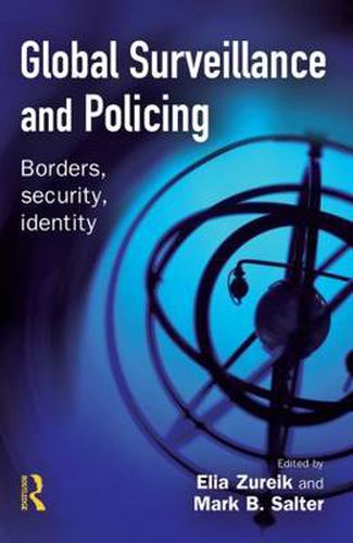 Global Surveillance and Policing: Borders, security, identity